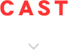 CAST